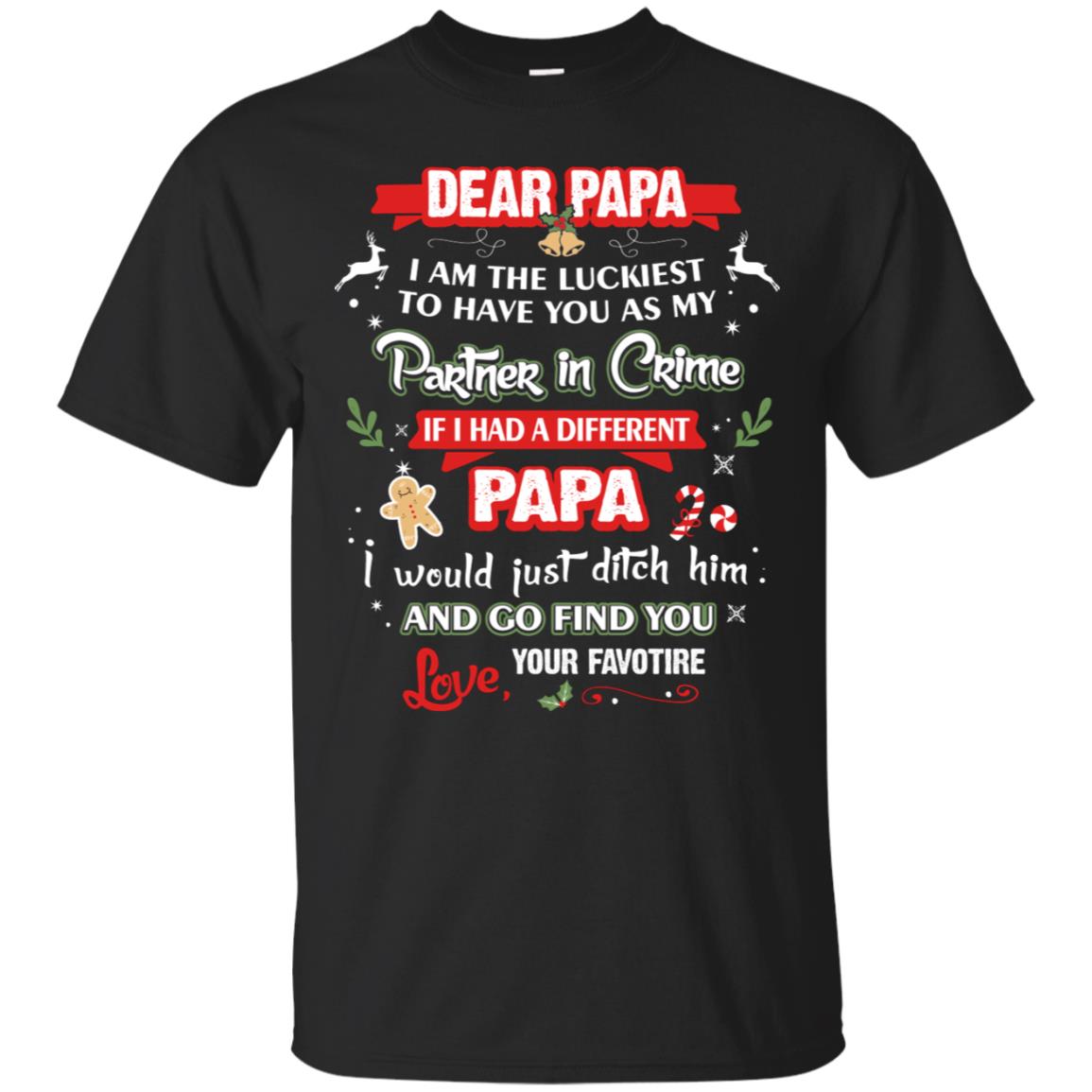 Dear Papa, I Am The Luckiest To Have You As My Partner In Crime If I Had A Different Papai Would Just Ditch He And Go Find You Love Your Favorite Black