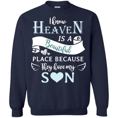 I Know Heaven Is A Beautiful Place Because They Have My Son Shirt Navy