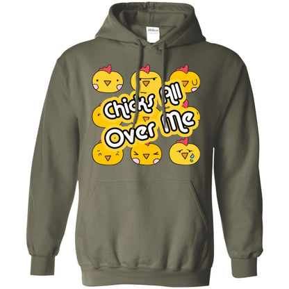 Chicks All Over Me Funny Chickens Shirt For Easter Day Military Green