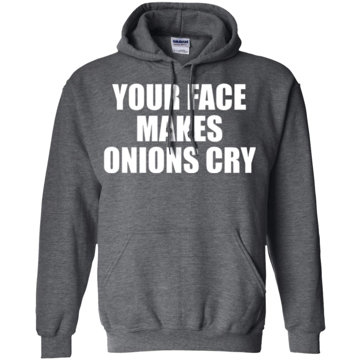 Your Face Makes Onions Cry T-shirt Dark Heather
