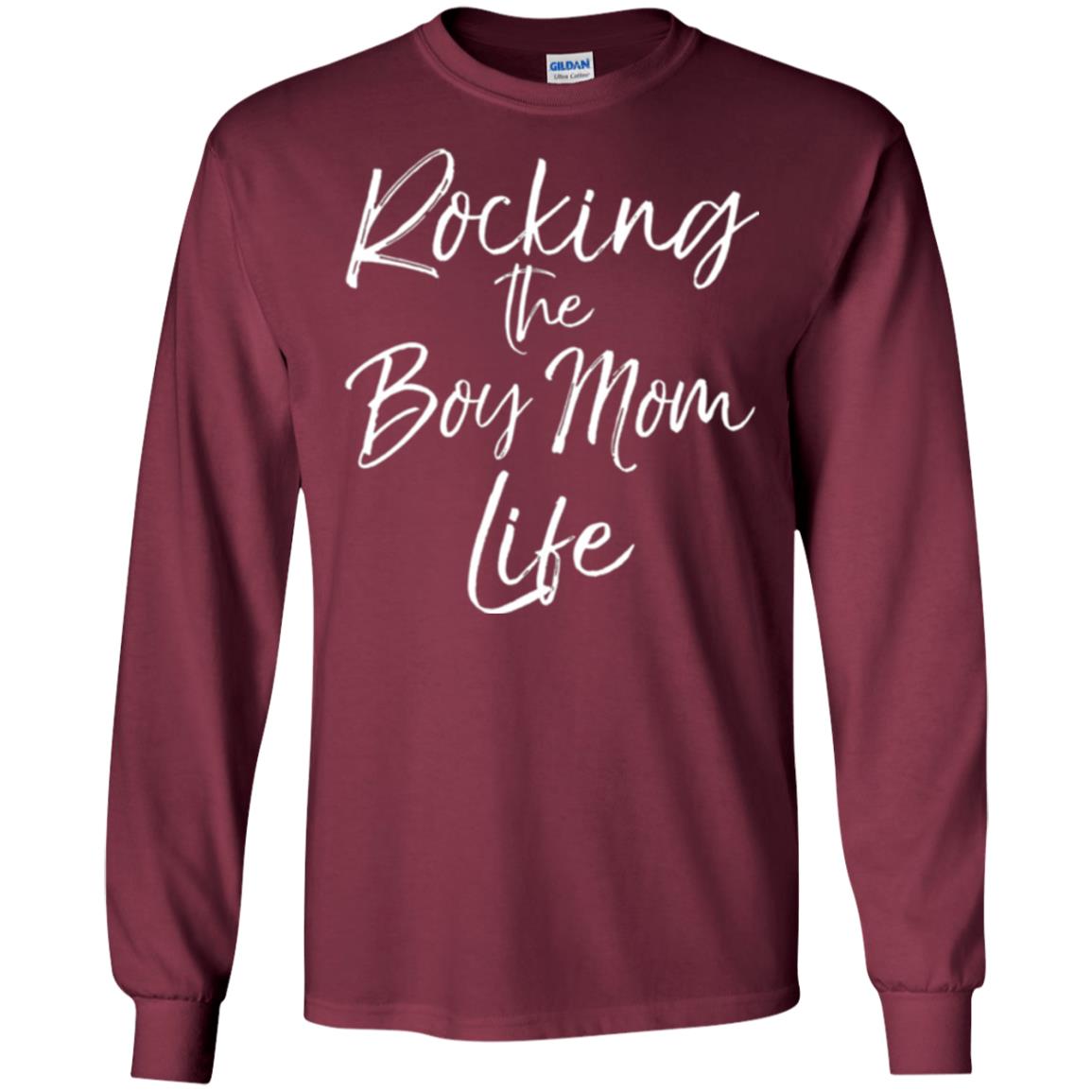Mom T-shirt Rocking The Boy Mom Life Maroon