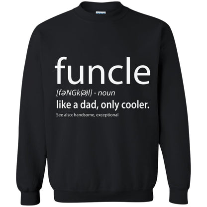 Funcle Definition T-shirt Like Dad But Cooler Black