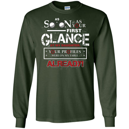 As Soon As Your First Glance At My Daughter Daddy T-shirt Forest Green