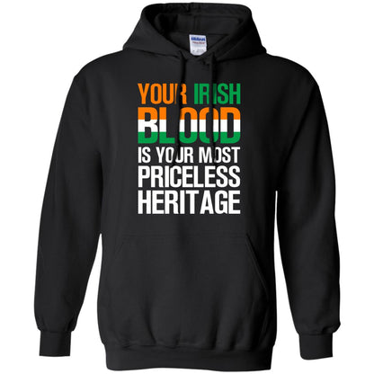 Your Irish Blood Is Your Most Priceless Heritage Shirt Black