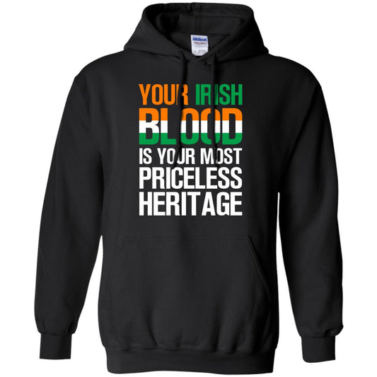 Your Irish Blood Is Your Most Priceless Heritage Shirt Black