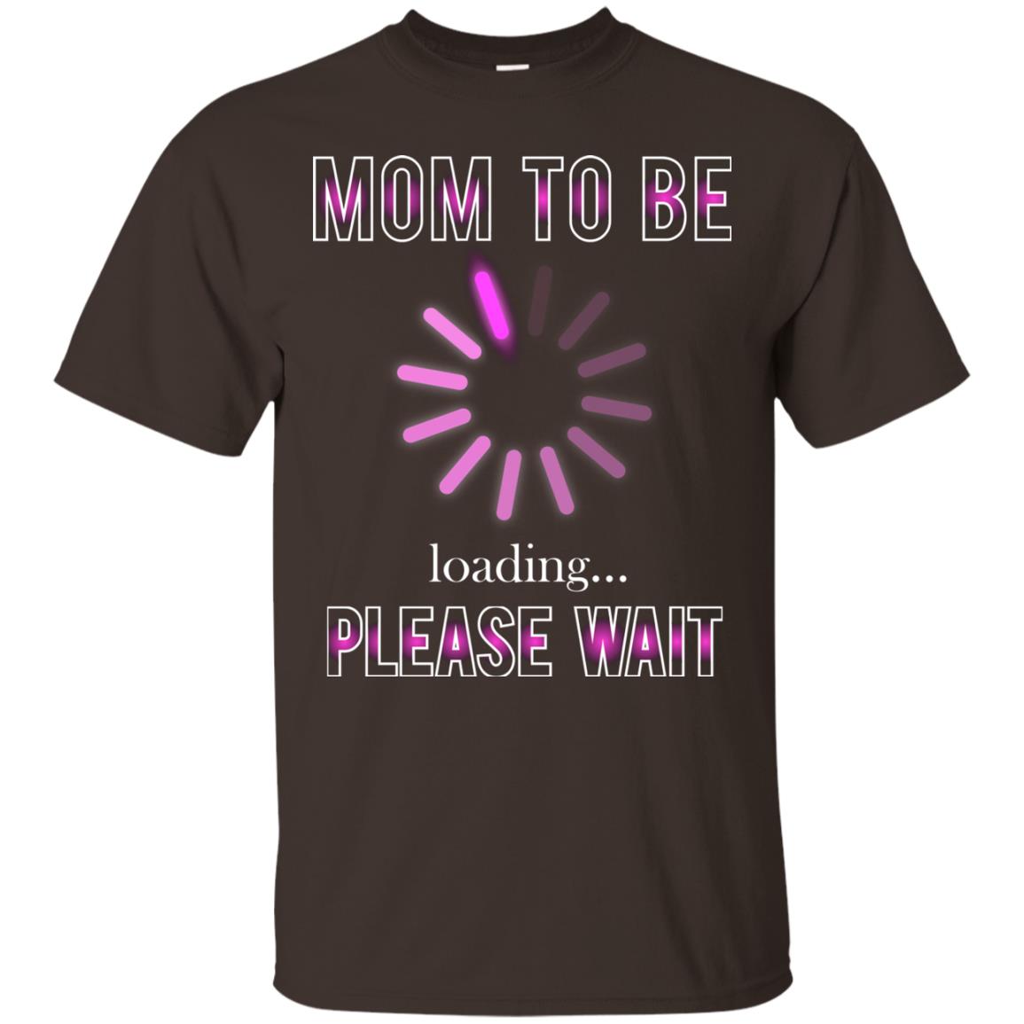Mommy T-shirt Mom To Be Loading Please Wait Dark Chocolate