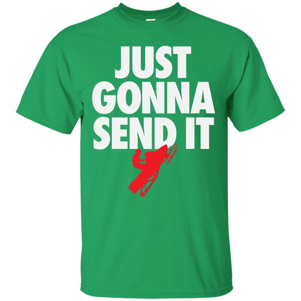 Just Gonna Send It Snowmobile Lover T-shirt Irish Green
