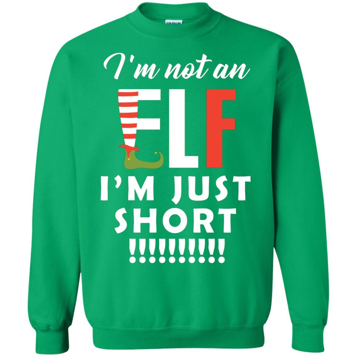 Christmas T-shirt I'm Not An Elf I'm Just Short Irish Green