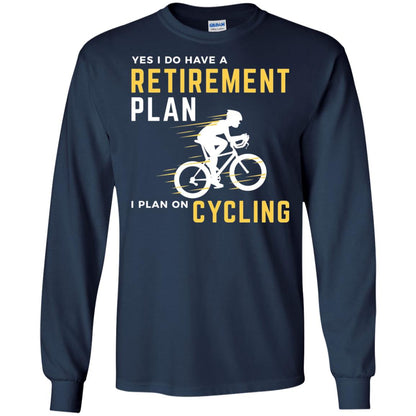 Funny Bicycle Cycling T-shirt Retirement Plan I Plan On Cycling Navy
