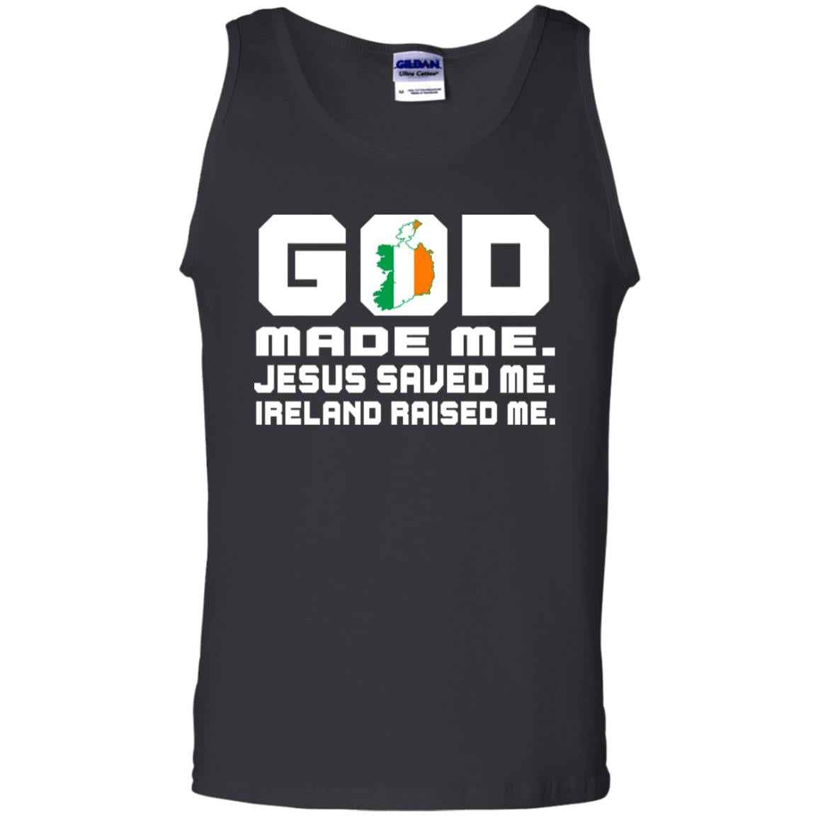 God Made Me Jesus Saved Me Ireland Raised Me Irish Gift Shirt Black