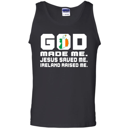 God Made Me Jesus Saved Me Ireland Raised Me Irish Gift Shirt Black