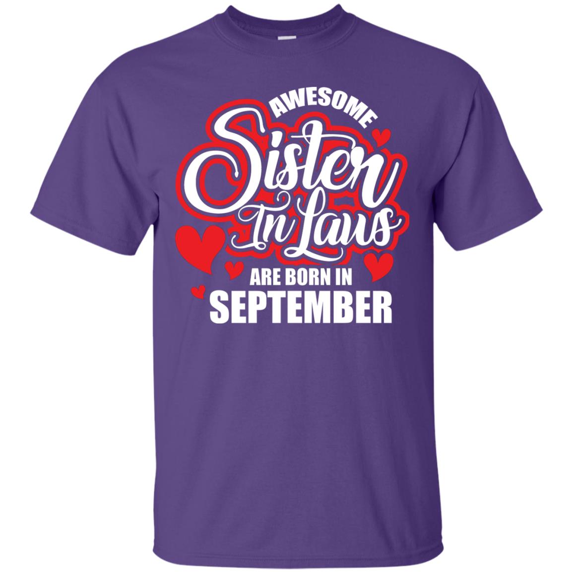 September T-shirt Awesome Sister In Laws Are Born In September Purple