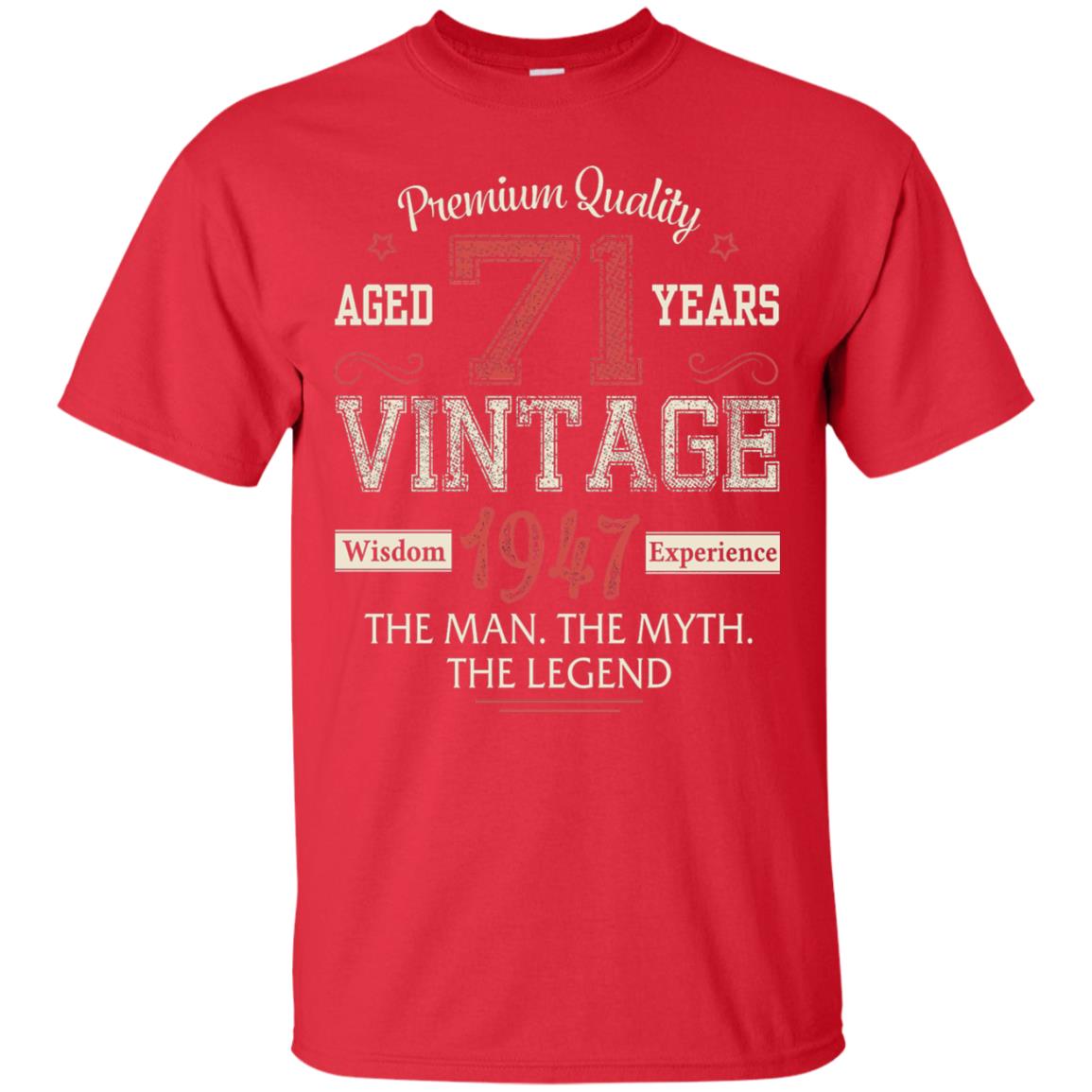 Legends Born In 1947 71 Years Old Vintage Awesome The Man The Myth The Legend Red