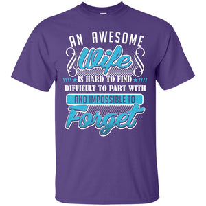 Wife T-shirt An Awesome Wife Is Hard To