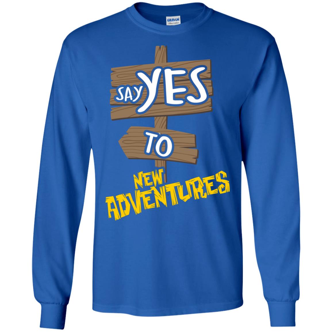 Say Yes To New Adventures Travel Explore Wanderlust Gift Shirt Royal