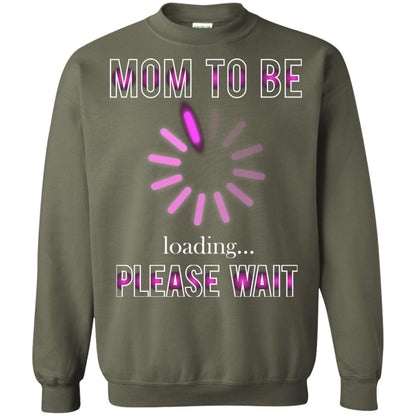 Mommy T-shirt Mom To Be Loading Please Wait Military Green