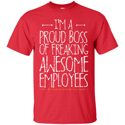 Boss T-shirt I'm A Proud Boss Of Freaking Awesome Employees Red