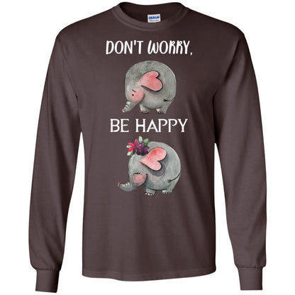 Don't Worry Be Happy Elephant Best Quote Shirt Dark Chocolate
