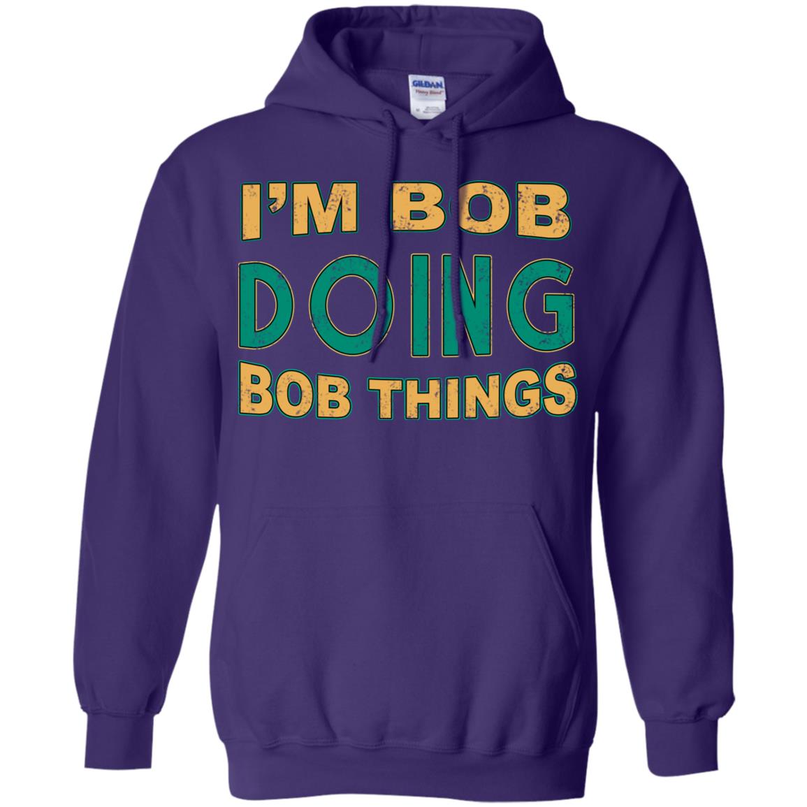 I'm Bob I'm Do Bob Things Shirt Purple