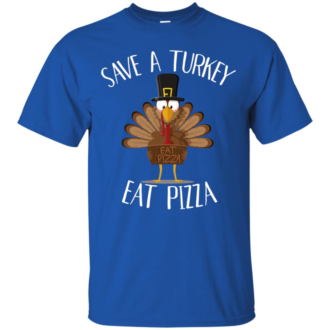 Save A Turkey Eat Pizza Thaksgiving Gift Shirt Royal