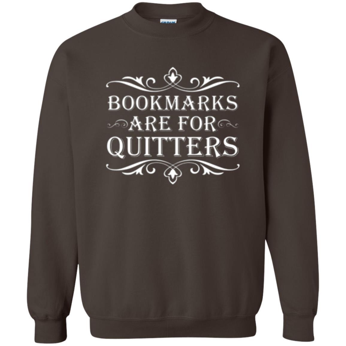 Bookworm T-shirt Bookmarks Are For Quitters Dark Chocolate