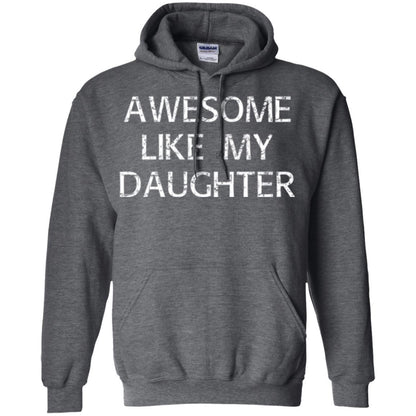Parent T-shirt Awesome Like My Daughter Dark Heather