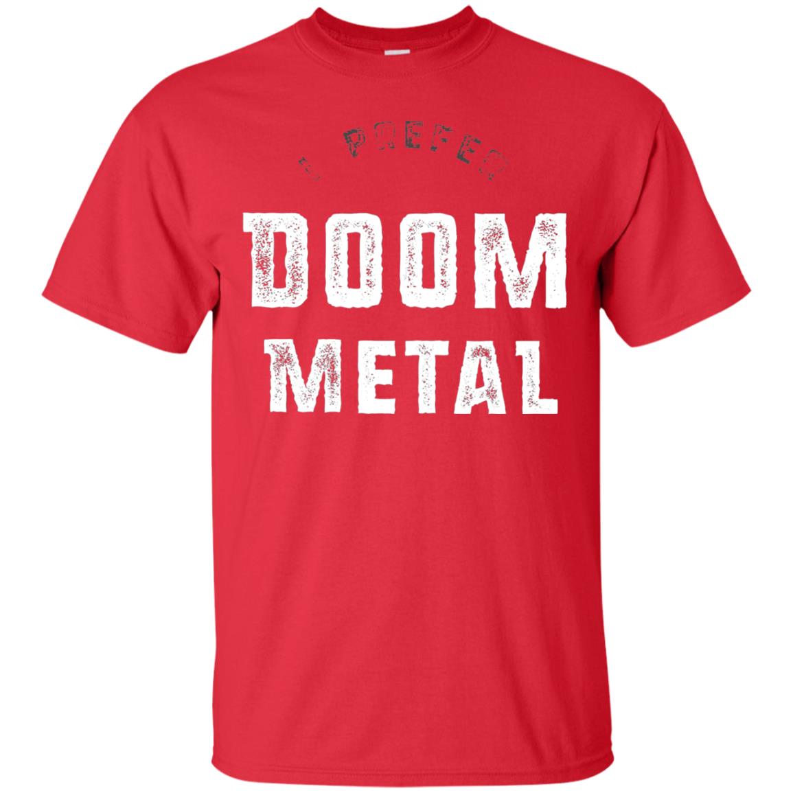 I Prefer Doom Heavy Metal Shirt Red