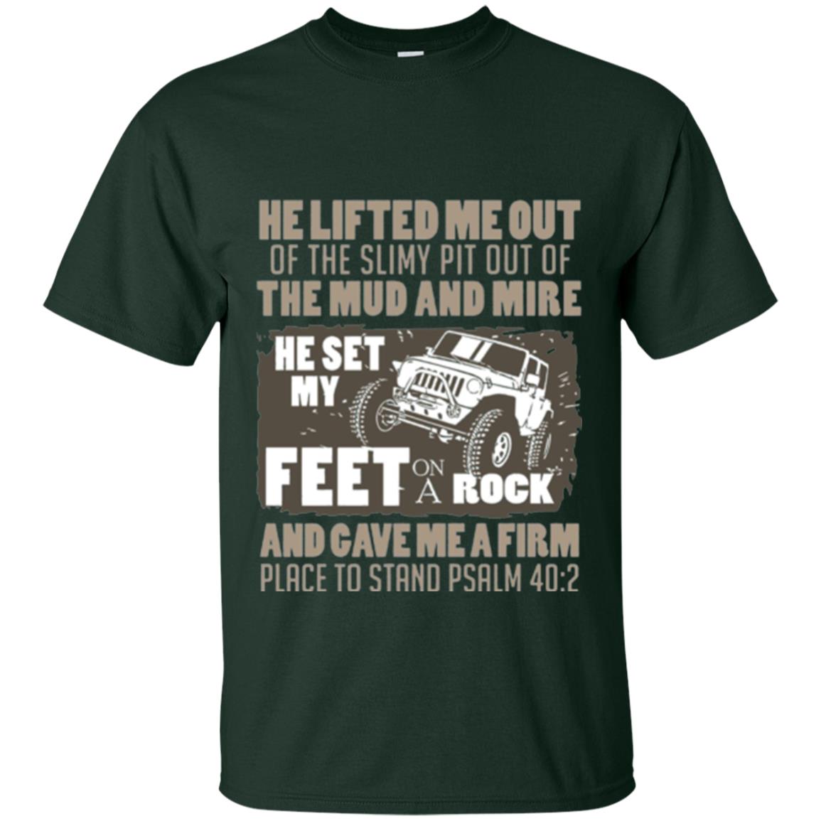 Christian T-shirt He Set My Feet On A Rock He Is My Jeep