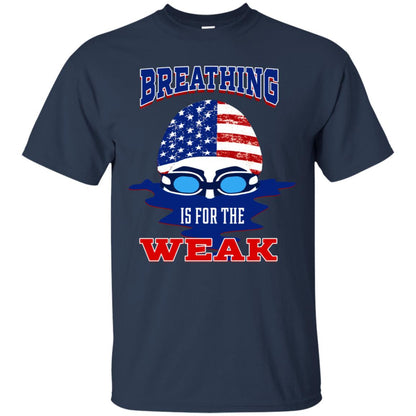 Breathing Is For The Weak Swimmer Gift Shirt Navy