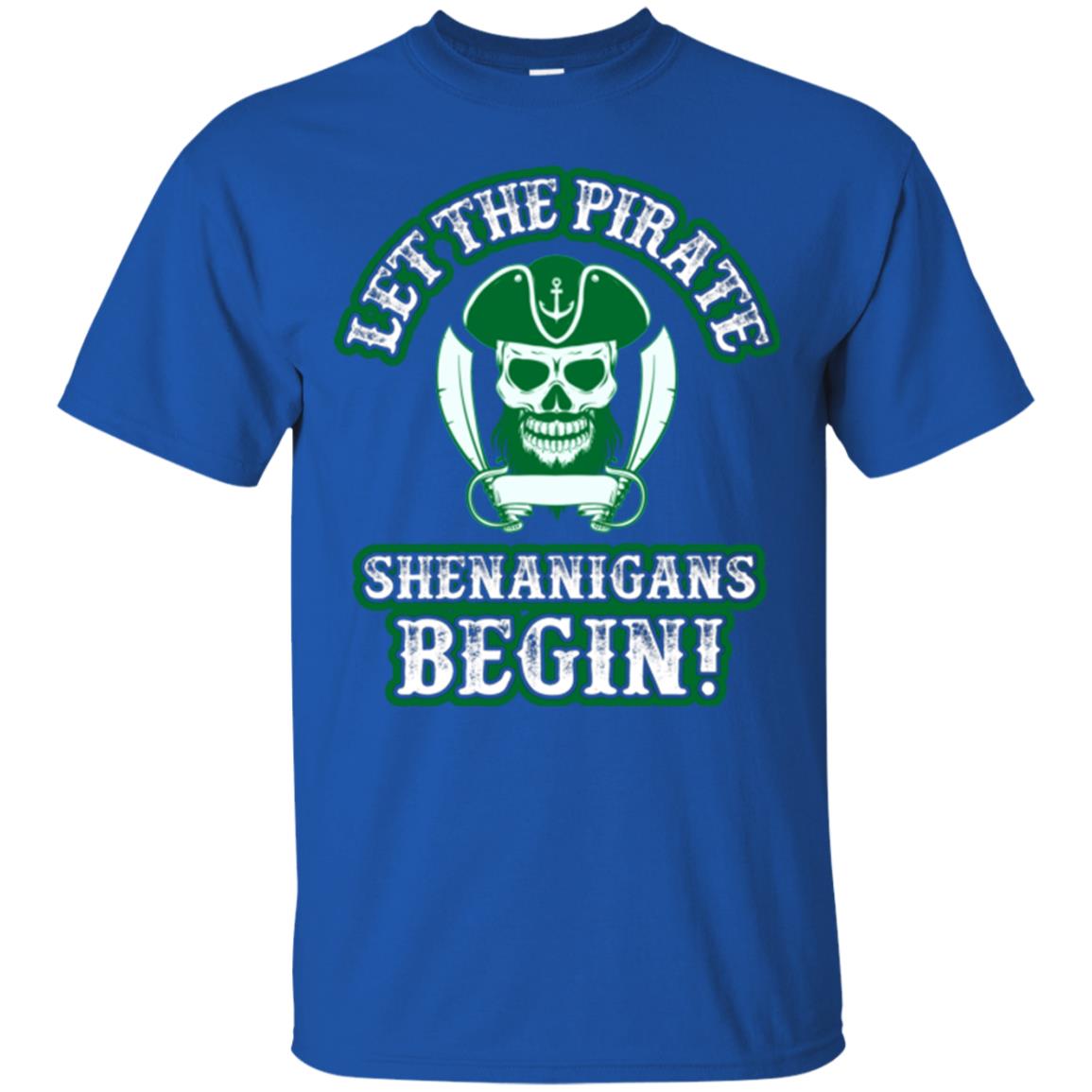 Saint Patrick's Day T-shirt Let The Pirate Shenanigans Begin Royal