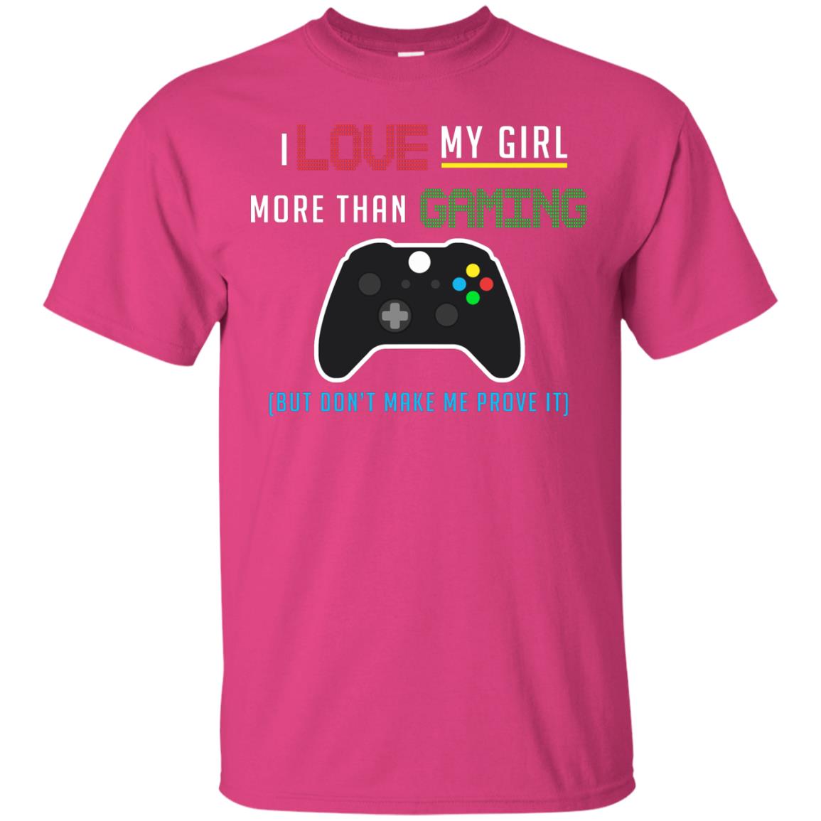 Gamer T-shirt I Love My Girl More Than Gaming Heliconia