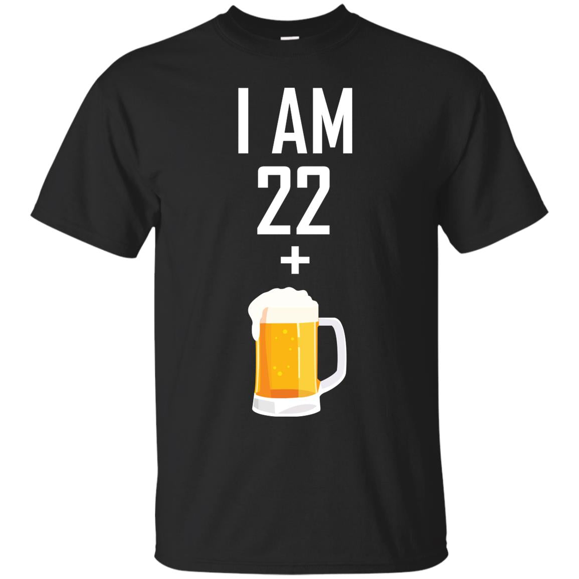 I Am 22 Plus 1 Beer 23th Birthday T-shirt Black