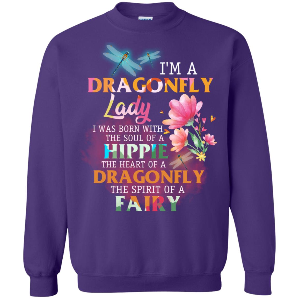Im A Dragonfly Lady I Was Born With The Soul Of A Hippie The Heart Of A Dragonfly The Spirit Of A Fairy Purple