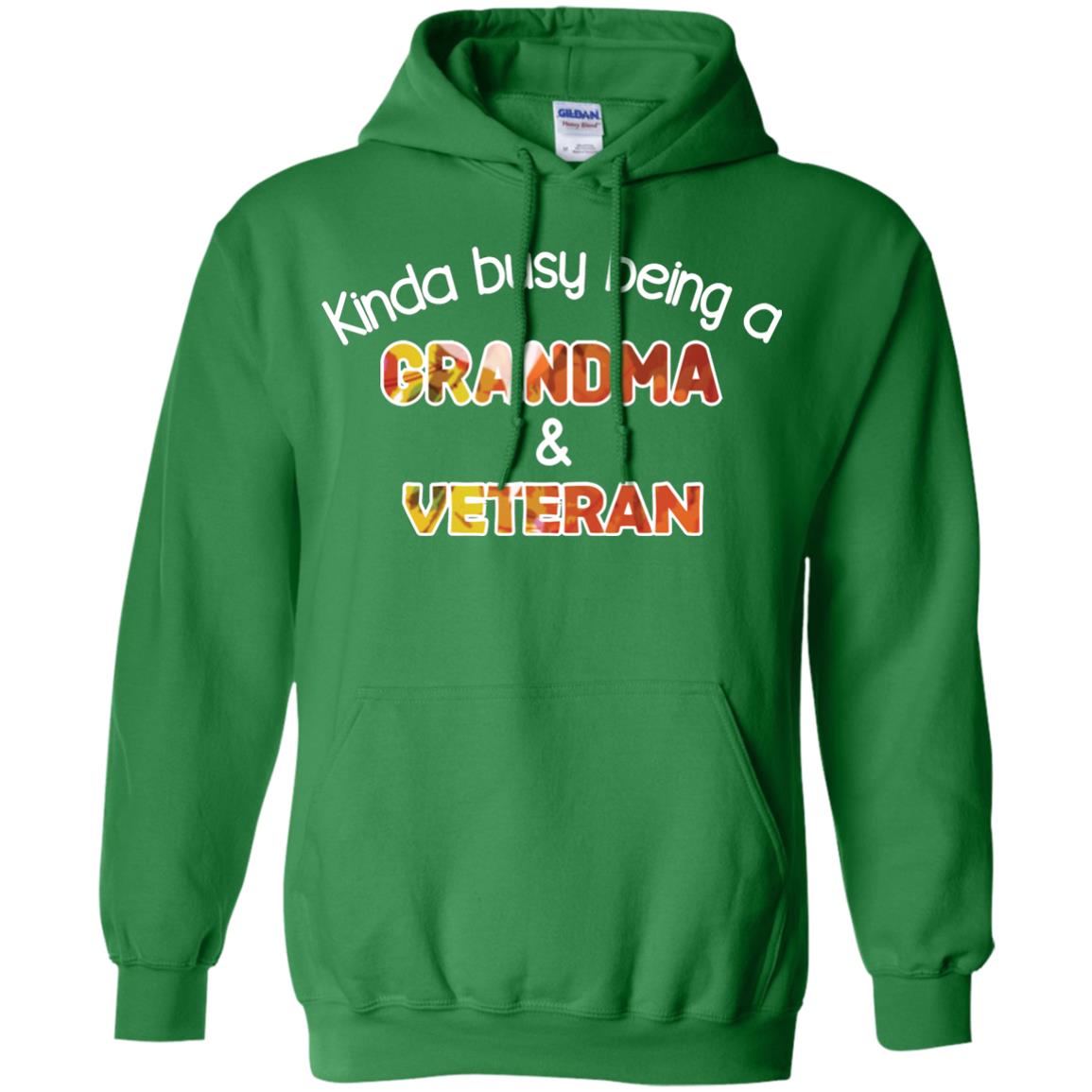 Kinda Busy Being A Grandma And Veteran Nana Shirt Irish Green