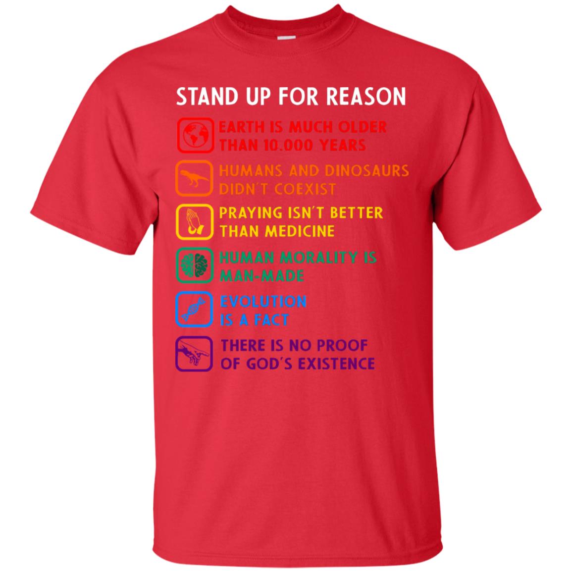 Stand Up For Reason Earth Is Much Older Than 10.000 Years Human And Dinosaurs Didn't Coexist Shirt Red