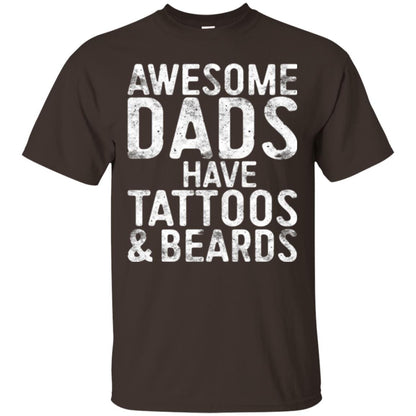 Daddy T-shirt Awesome Dads Have Tattoos And Beards Dark Chocolate
