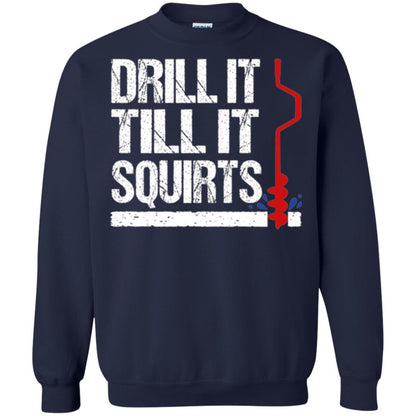 Ice Fishing T-shirt Drill It Till It Squirts Navy
