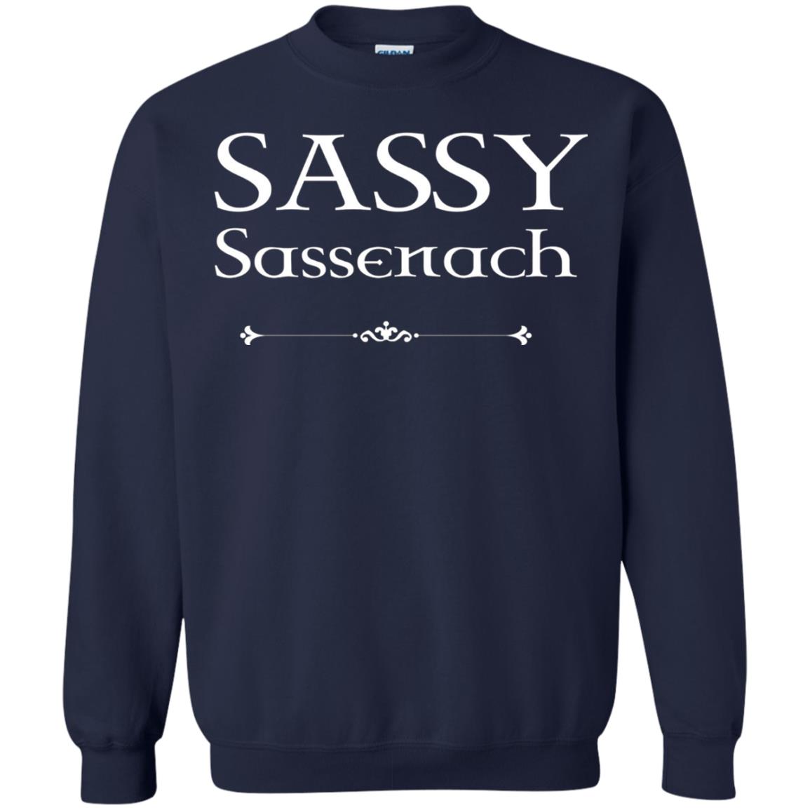 Sassy Sassenach Outlander Fans Shirt Navy