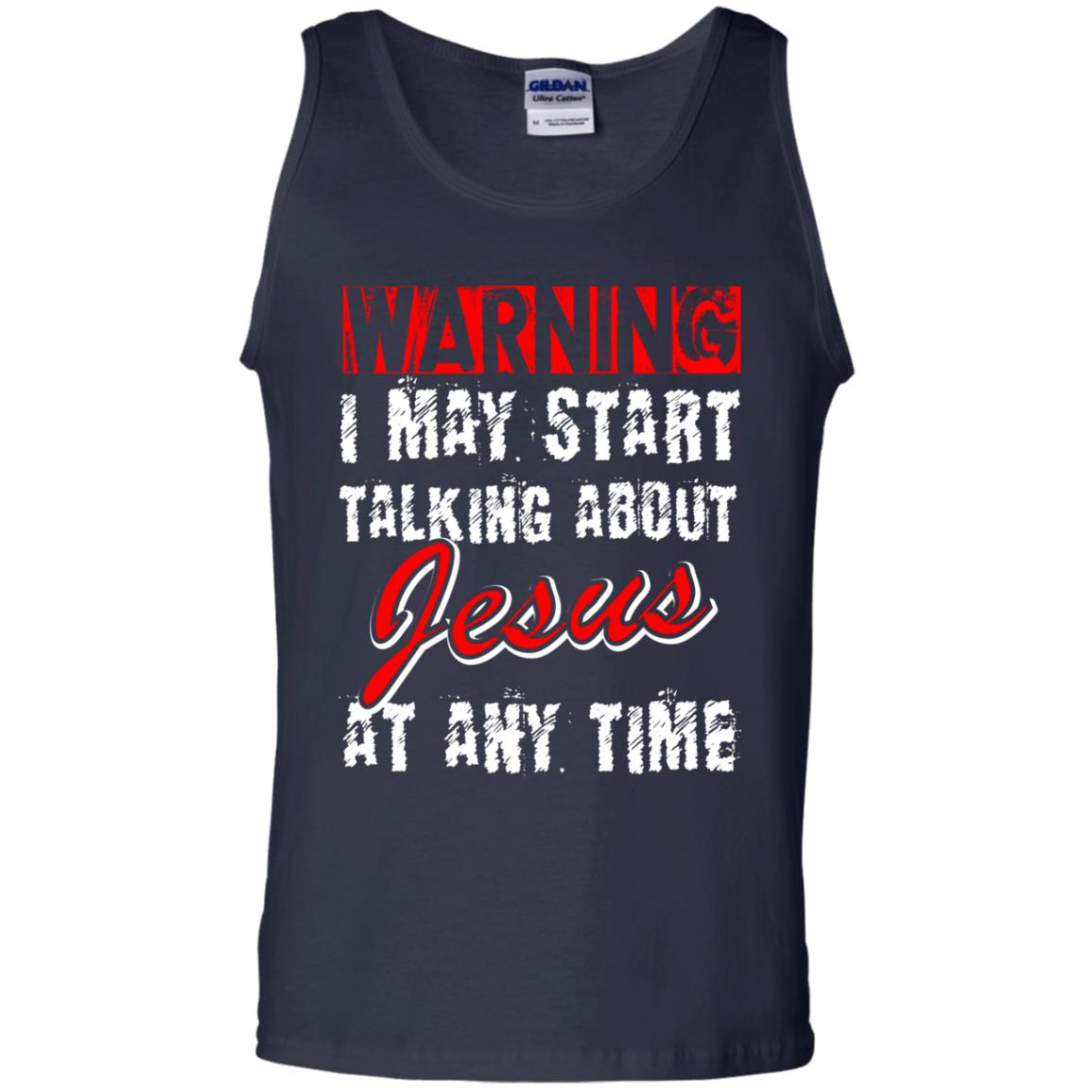 Christian T-shirt Warning I May Start Talking About Jesus At Any Time Navy