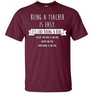 Being A Teacher Is Easy Funny Sarcastic T-shirt