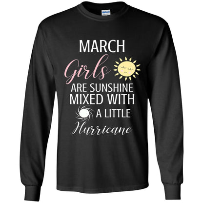 March Girls Are Sunshine Mixed With A Little Hurricane T-shirt Black