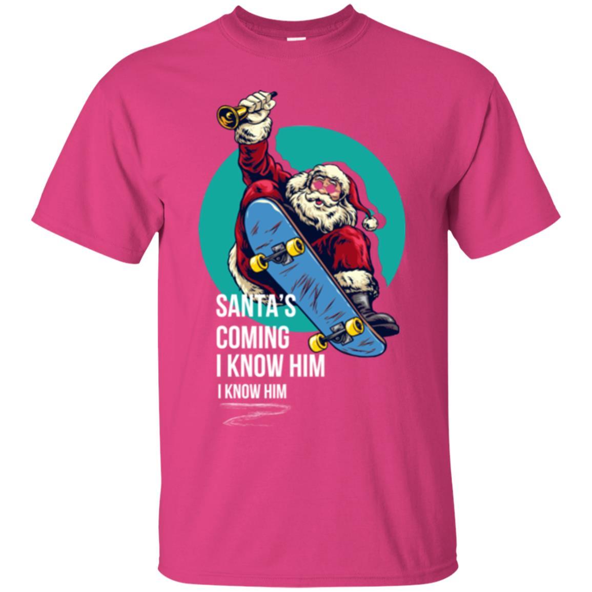 Christmas T-shirt Santa's Coming I Know Him Heliconia