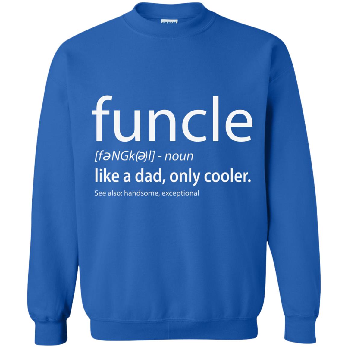 Funcle Definition T-shirt Like Dad But Cooler Royal
