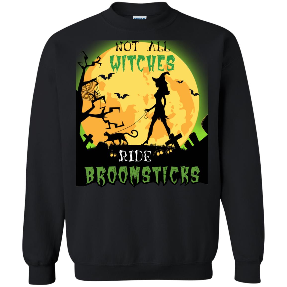 Not All Witches Ride Broomsticks Witches Walk With Cat Funny Halloween ShirtG180 Gildan Crewneck Pullover Sweatshirt 8 oz.