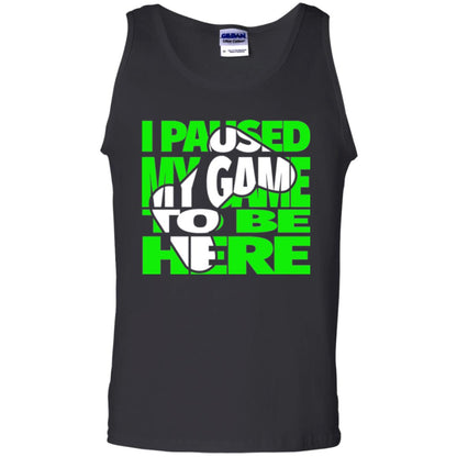 Gamer T-shirt I Paused My Game To Be Here Black