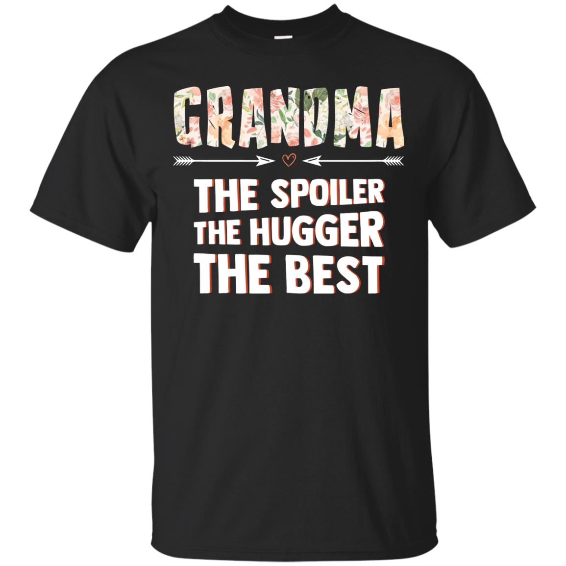 Grandma The Spoiler The Hugger The Best Nana Shirt Black