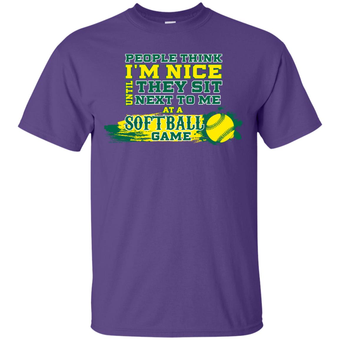 People Think I'm Nice Until They Sit Next To Me At A Softball Game Shirt For Mens Or Womens Purple