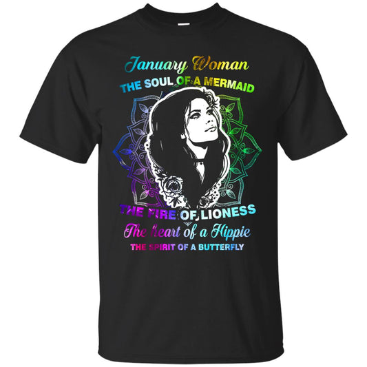 January Woman Shirt The Soul Of A Mermaid The Fire Of Lioness The Heart Of A Hippeie The Spirit Of A Butterfly Black