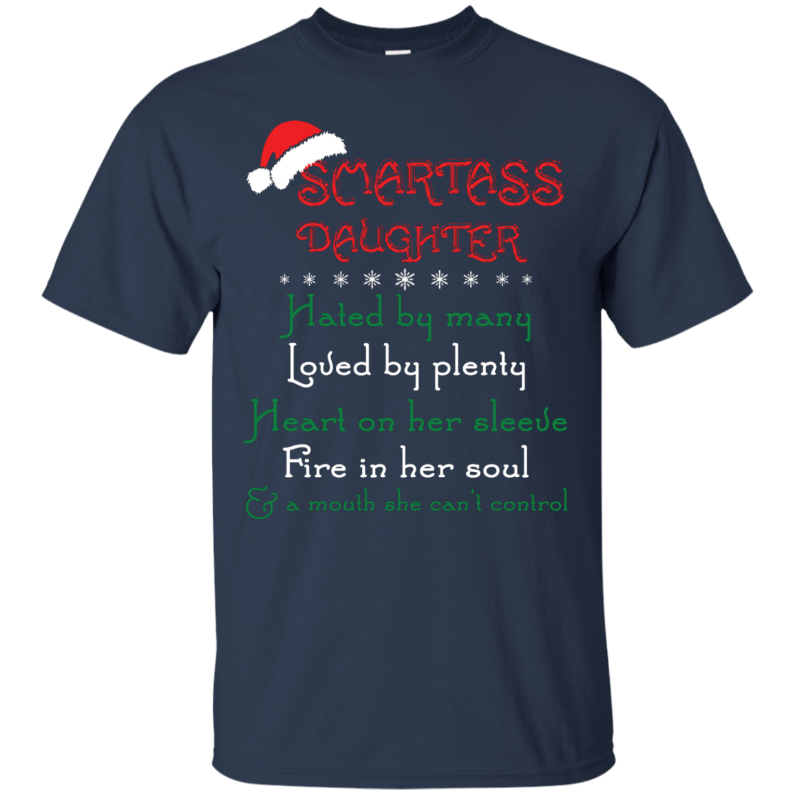 Christmas T-shirt Smartass Daughter Hated By Many Navy