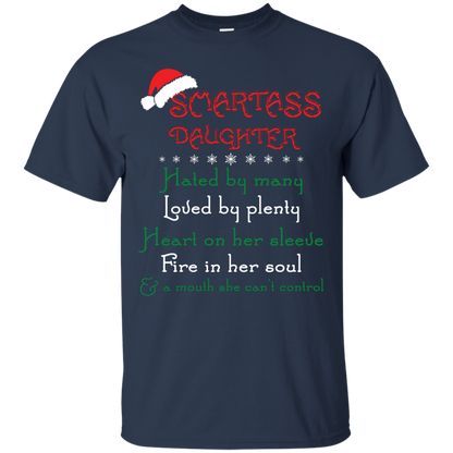 Christmas T-shirt Smartass Daughter Hated By Many Navy
